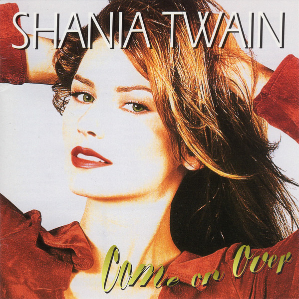 Shania Twain: Come On Over (1997)